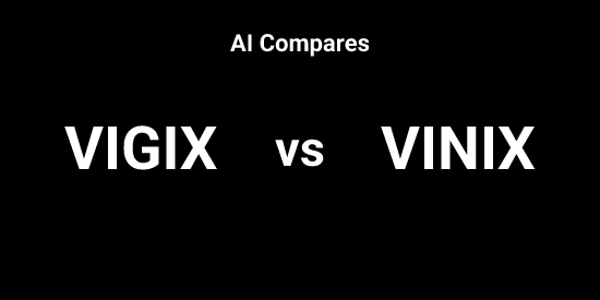 VIGIX vs VINIX - Comparison tool | Tickeron