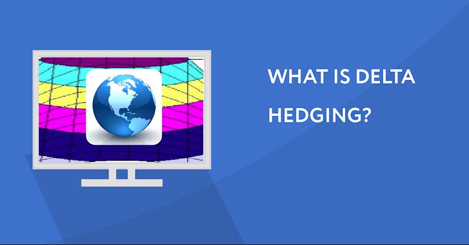 What is delta hedging?