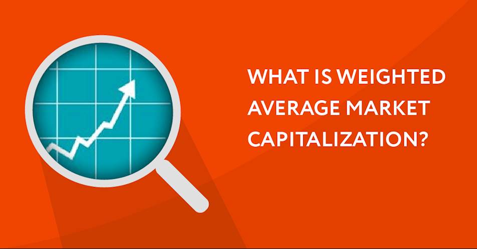 What is Weighted Average Market Capitalization?