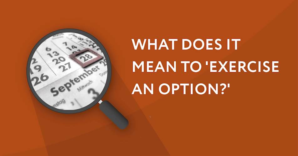What does it mean to 'exercise an option?'