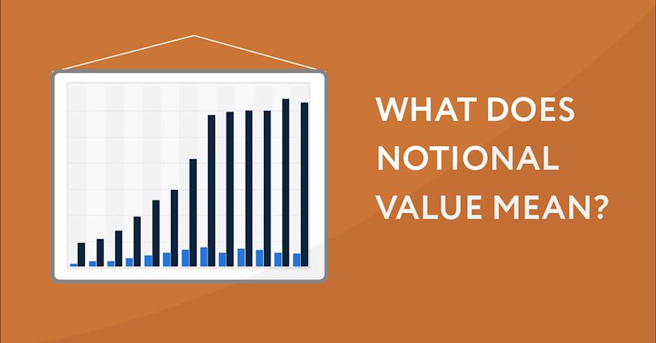 What does notional value mean?