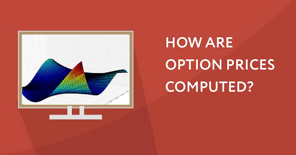 How are option prices computed?