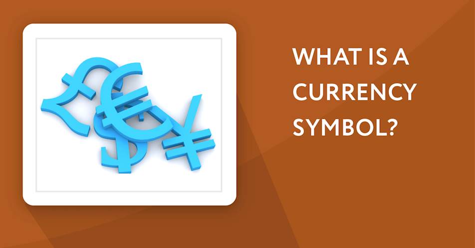 What is a currency symbol?
