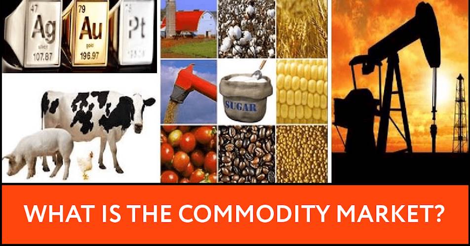 What is the commodity market?
