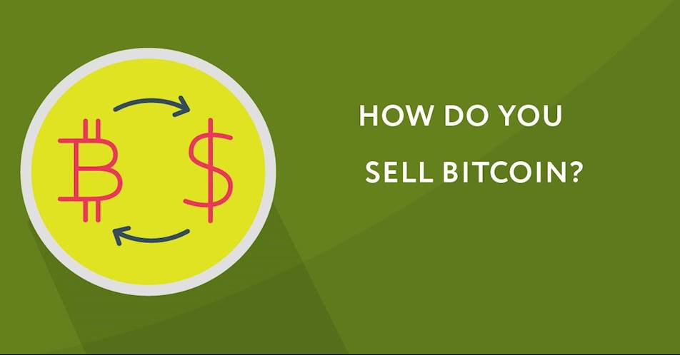 How Do You Sell Bitcoin?