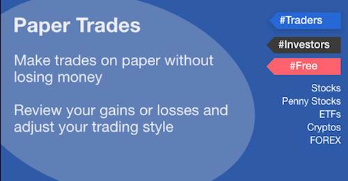 Paper Trades: Learn How to Trade, Risk-Free