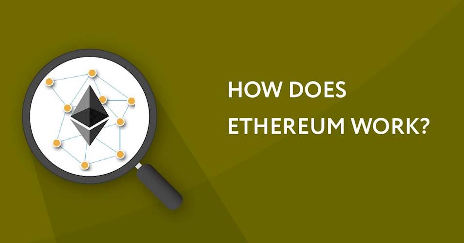 How Does Ethereum Work?