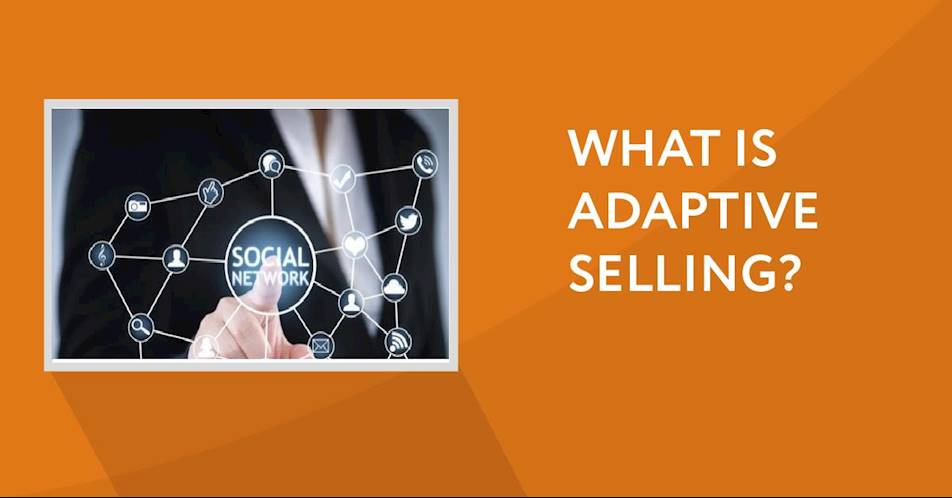 What is adaptive selling?