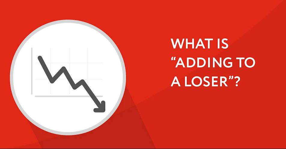 What is “adding to a loser”?