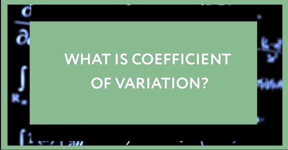 What is coefficient of variation?