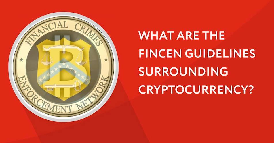 What are the FinCEN Guidelines Surrounding Cryptocurrency?