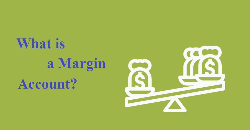 What is a Margin Account?