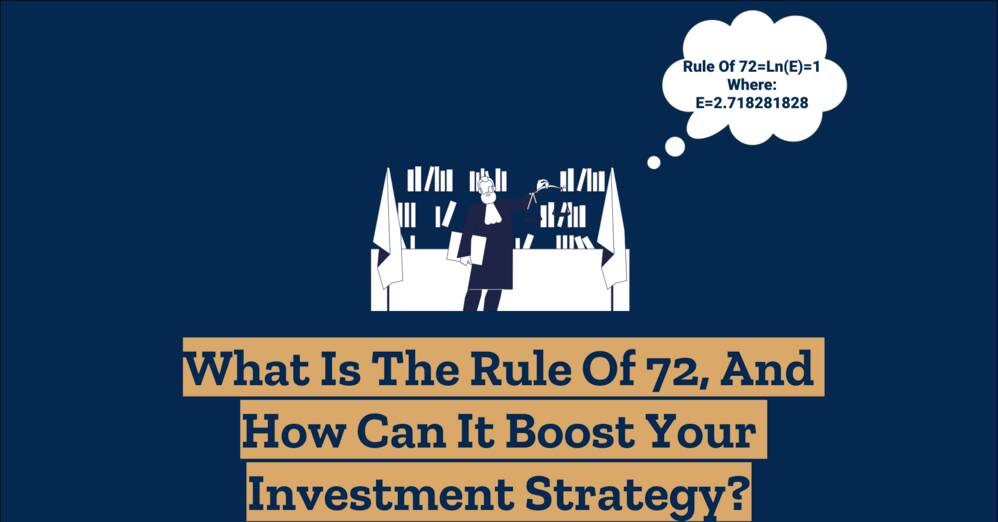 What Is the Rule of 72, and How Can It Boost Your Investment Strategy?