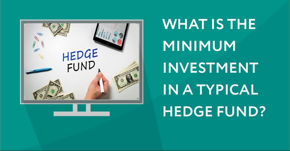 What is the minimum investment in a typical hedge fund?