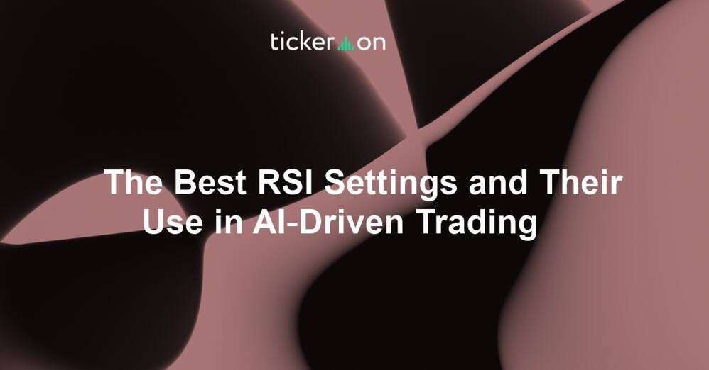 The Best RSI Settings and Their Use in AI‑Driven Trading