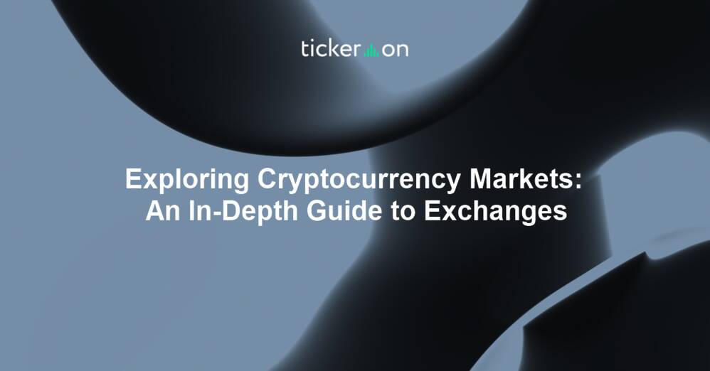 Exploring Cryptocurrency Markets: An In-Depth Guide to Exchanges