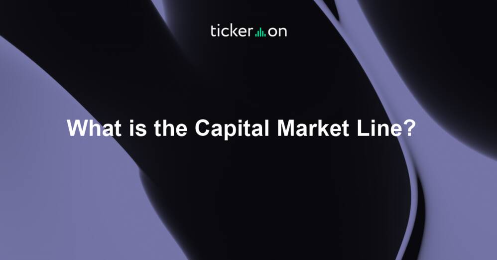 What is the Capital Market Line?