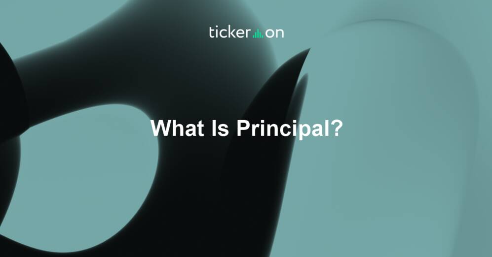 What Is Principal?