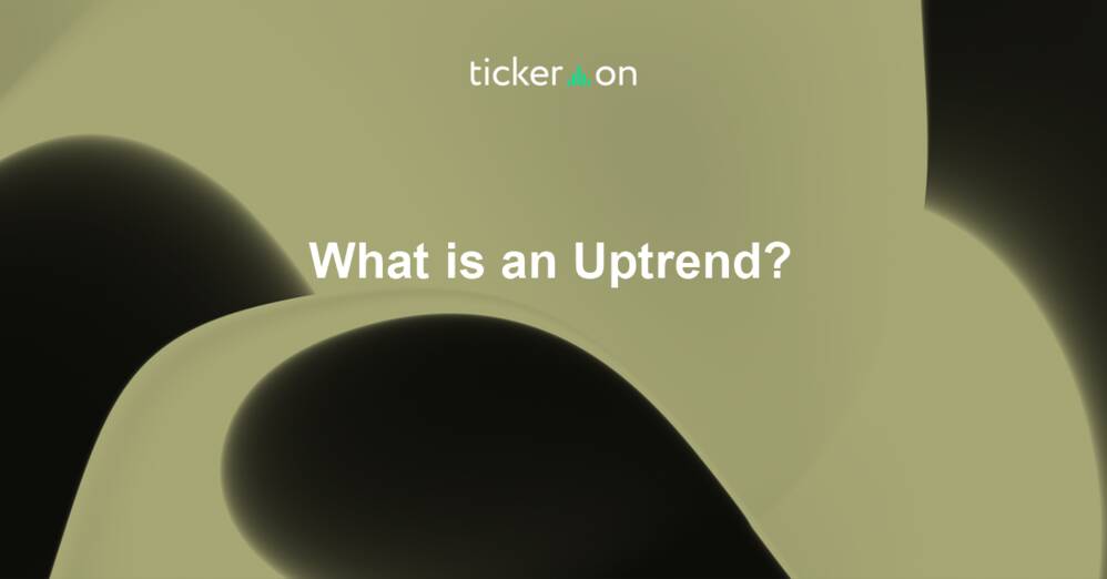 What is an Uptrend?
