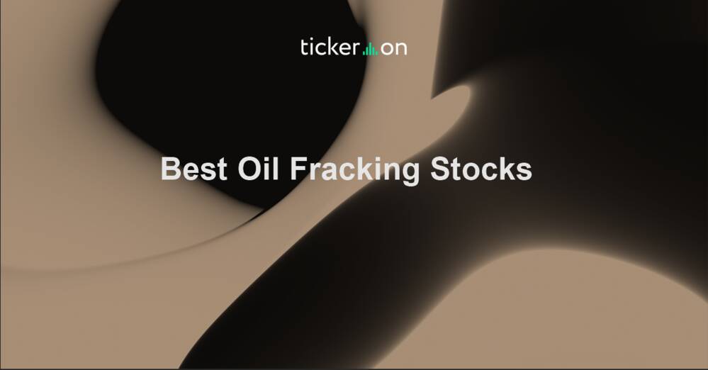 Best Oil Fracking Stocks