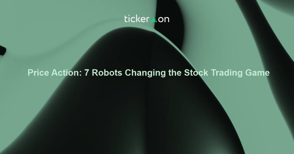 Price Action: 7 Robots Changing the Stock Trading Game
