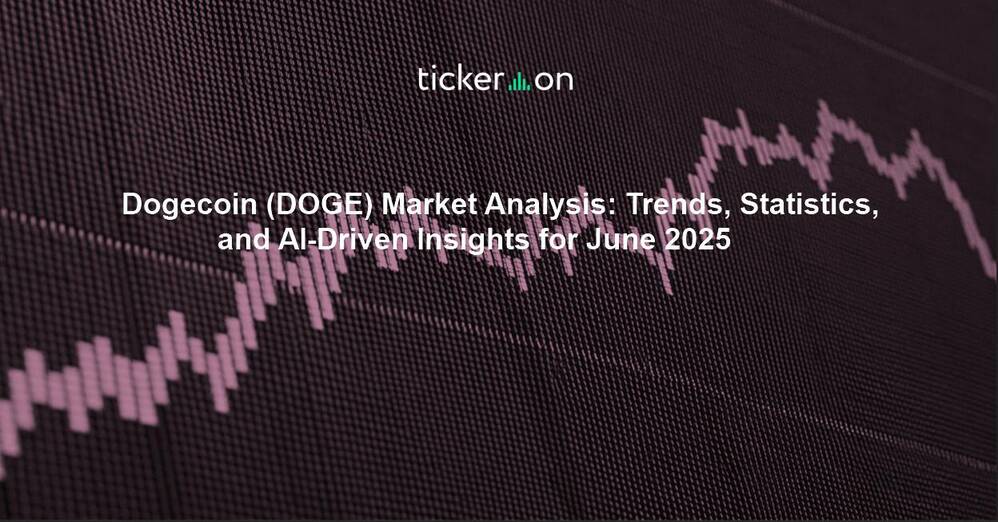 Dogecoin (DOGE) Market Analysis: Trends, Statistics, and AI-Driven Insights for June 2025