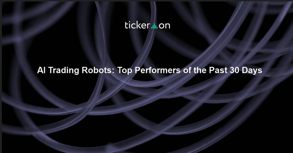 AI Trading Robots: Top Performers of the Past 30 Days