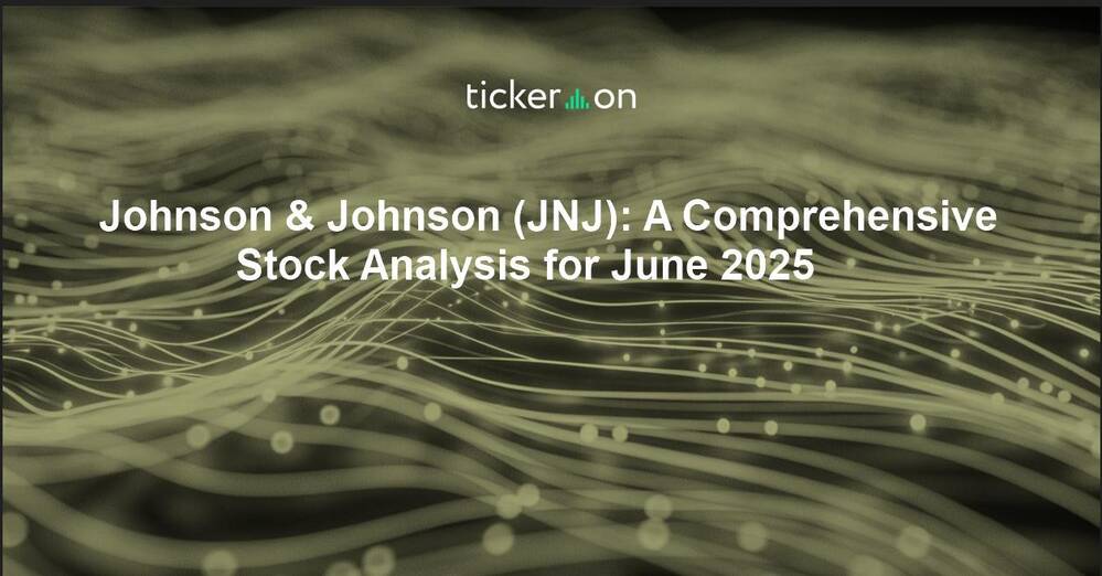 Johnson & Johnson (JNJ): A Comprehensive Stock Analysis for June 2025