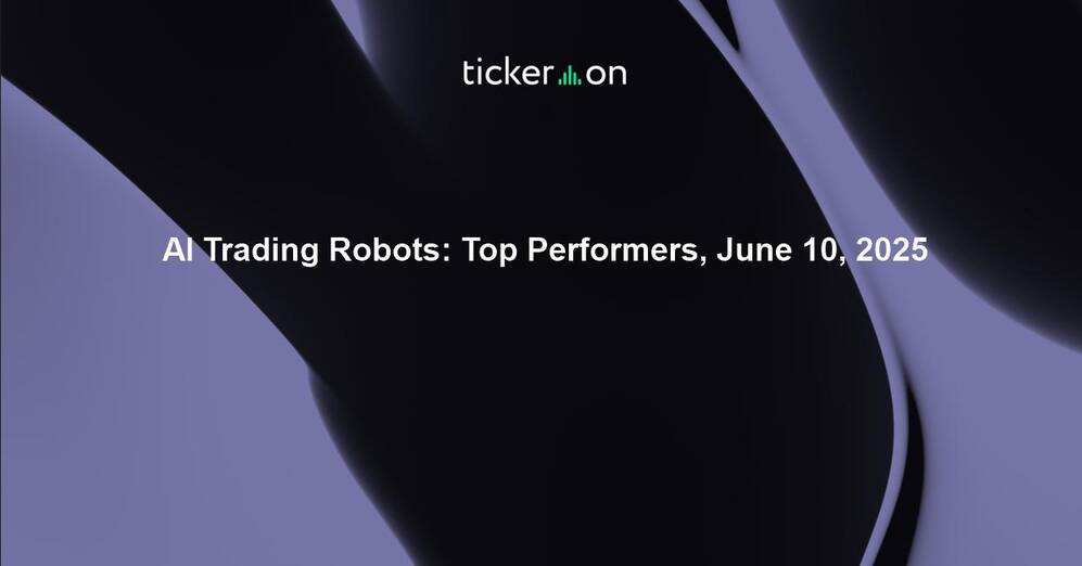 AI Trading Robots: Top Performers, June 10, 2025