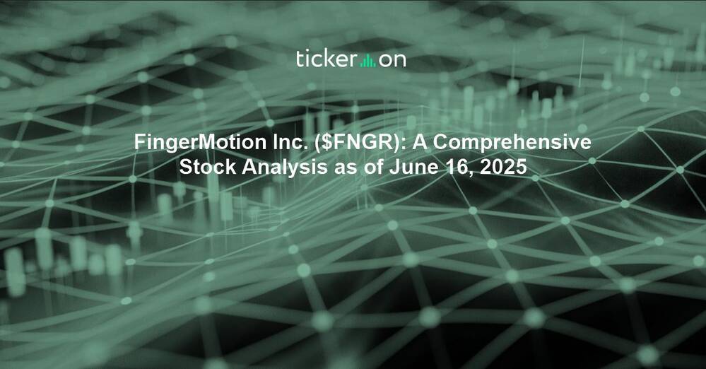 FingerMotion Inc. ($FNGR): A Comprehensive Stock Analysis as of June 16, 2025