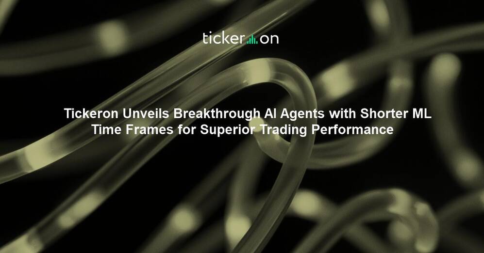 Tickeron Unveils Breakthrough AI Agents with Shorter ML Time Frames for Superior Trading Performance
