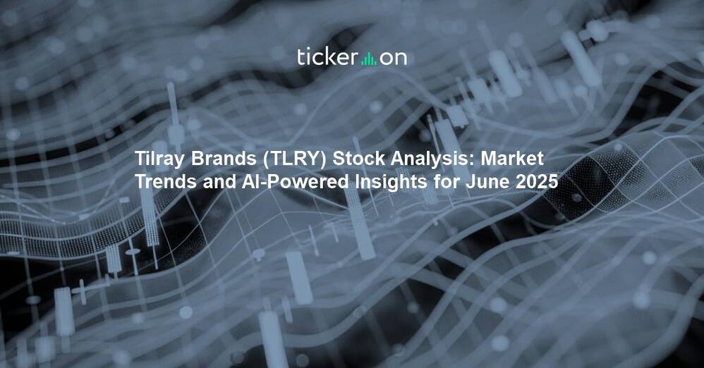 Tilray Brands (TLRY) Stock Analysis: Market Trends and AI-Powered Insights for June 2025