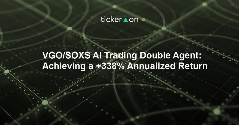 AVGO/SOXS AI Trading Double Agent: Achieving a +338% Annualized Return