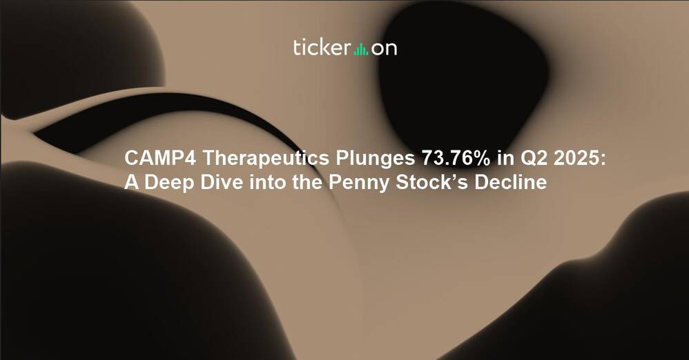 CAMP4 Therapeutics Plunges 73.76% in Q2 2025: A Deep Dive into the Penny Stock’s Decline