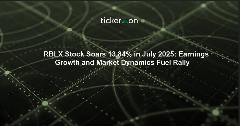 RBLX Stock Soars 13.84% in July 2025: Earnings Growth and Market Dynamics Fuel Rally