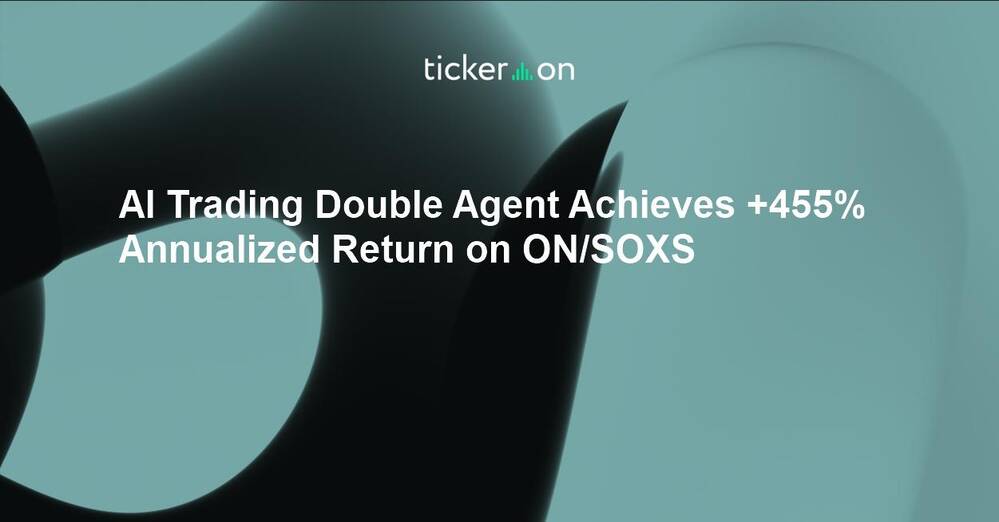 AI Trading Double Agent Achieves +455% Annualized Return on ON/SOXS