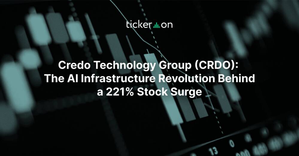 Credo Technology Group (CRDO): The AI Infrastructure Revolution Behind a 221% Stock Surge