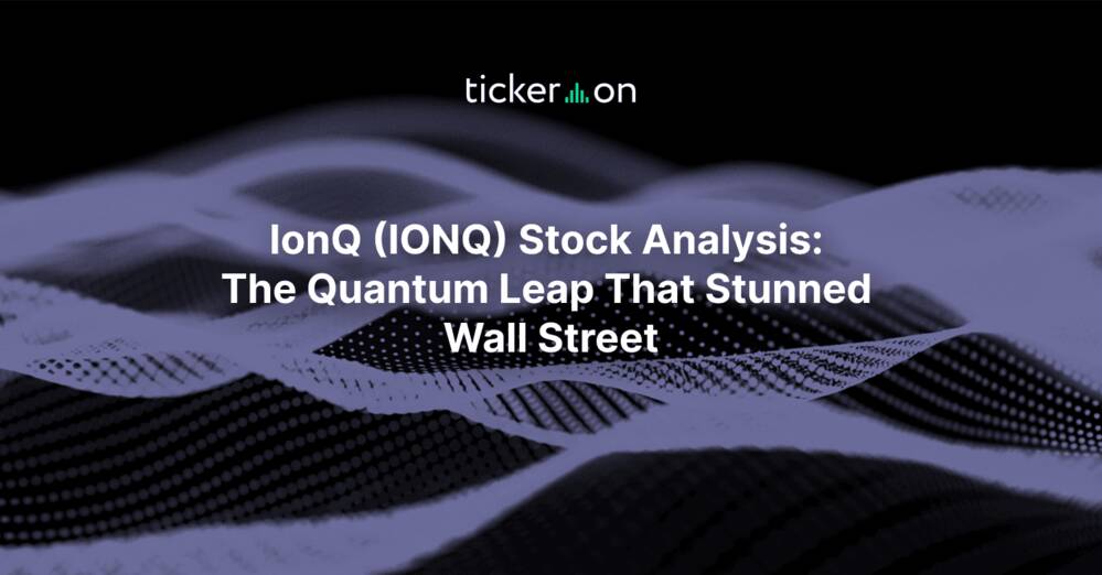 IonQ (IONQ) Stock Analysis: The Quantum Leap That Stunned Wall Street