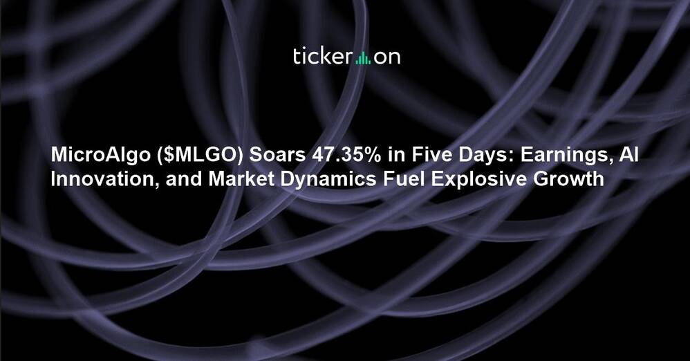 MicroAlgo ($MLGO) Soars 47.35% in Five Days: Earnings, AI Innovation, and Market Dynamics Fuel Explosive Growth