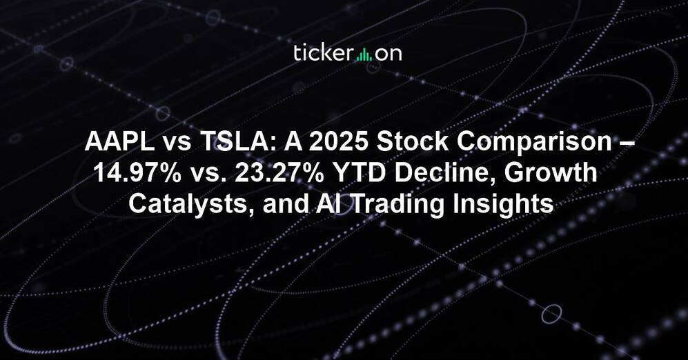AAPL vs TSLA: A 2025 Stock Comparison – 14.97% vs. 23.27% YTD Decline, Growth Catalysts, and AI Trading Insights