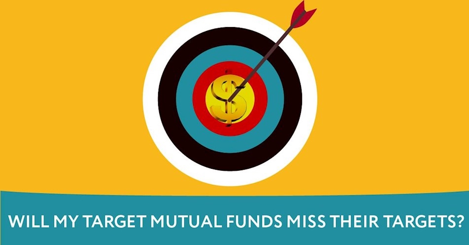 Will my target mutual funds miss their targets?