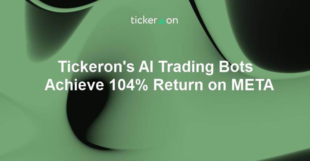 Tickeron's AI Trading Bots Achieve 104% Return on META