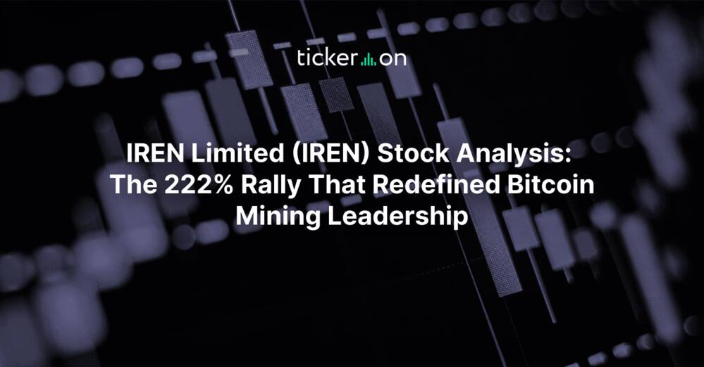 IREN Limited (IREN) Stock Analysis: The 222% Rally That Redefined Bitcoin Mining Leadership
