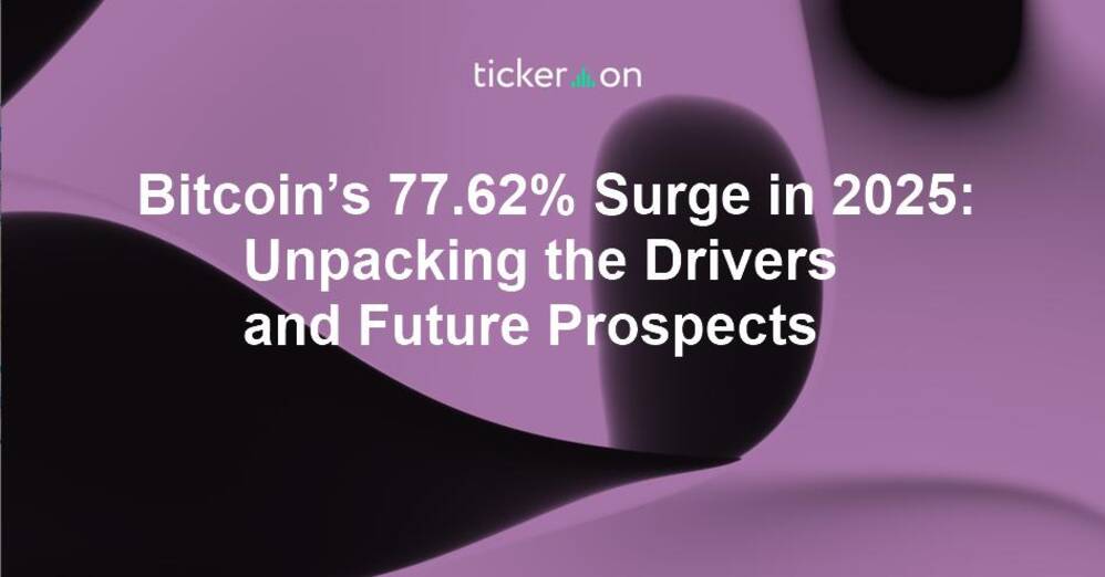 Bitcoin’s 77.62% Surge in 2025: Unpacking the Drivers and Future Prospects
