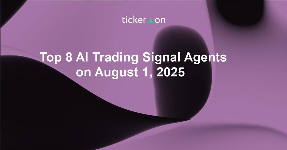 Top 8 AI Trading Signal Agents on August 1, 2025