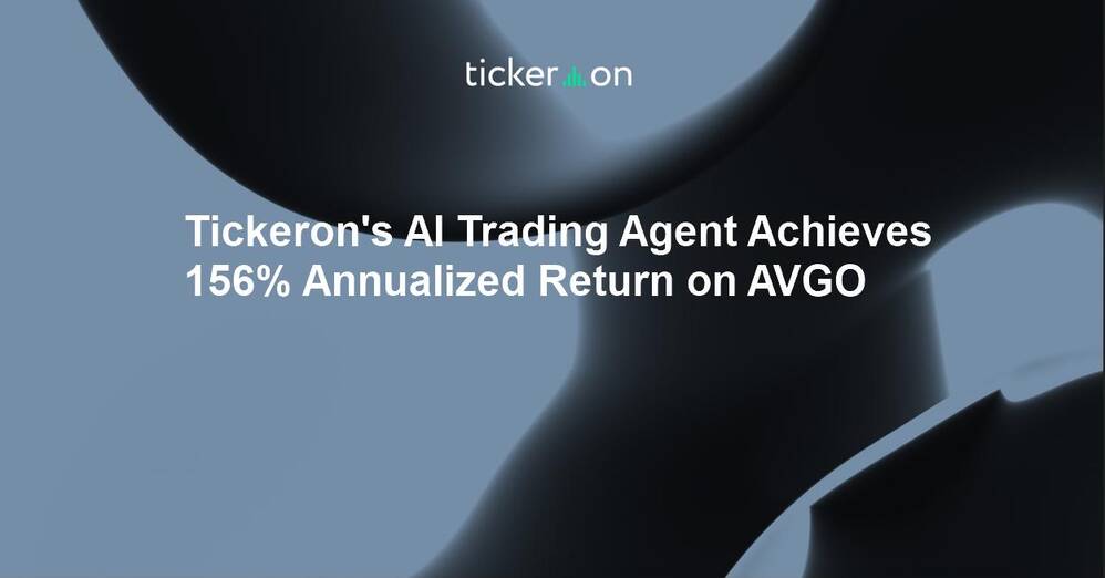 Tickeron's AI Trading Agent Achieves 156% Annualized Return on AVGO