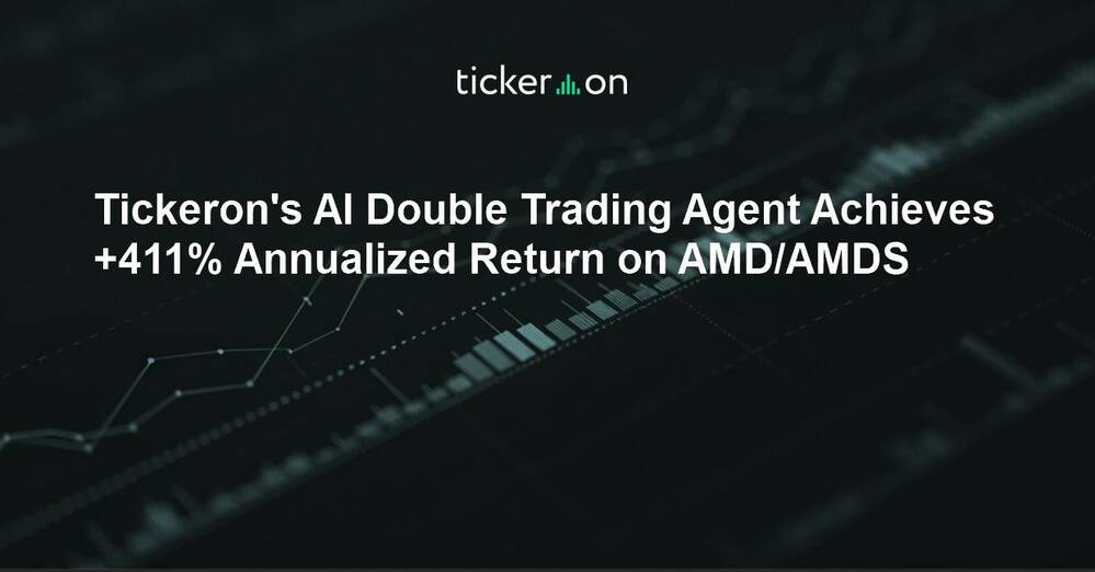 Tickeron's AI Double Trading Agent Achieves +411% Annualized Return on AMD/AMDS