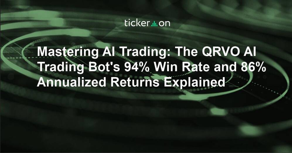 Mastering AI Trading: The QRVO AI Trading Bot's 94% Win Rate and 86% Annualized Returns Explained