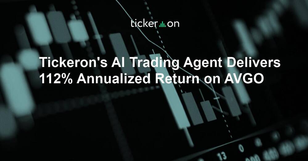 Tickeron's AI Trading Agent Delivers 112% Annualized Return on AVGO