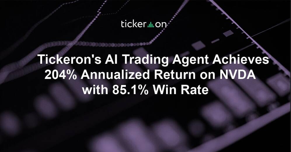 Tickeron's AI Trading Agent Achieves 204% Annualized Return on NVDA with 85.1% Win Rate